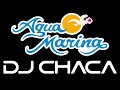 DJ CHACA - MIX AGUA MARINA
