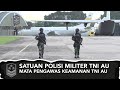 Satuan Polisi Militer TNI AU, Mata Pengawas Keamanan TNI AU | CERITA MILITER (1)