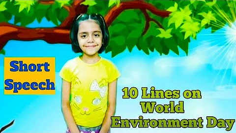 10 Lines on World Environment Day/Essay on World Environment Day in English/Environment Day Speech