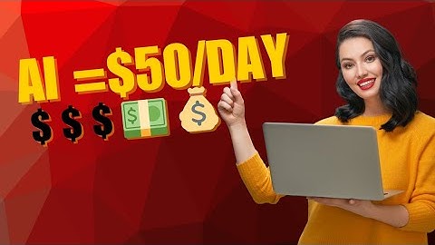 Earn $50/day using AI tools
