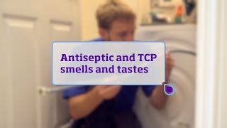 Antiseptic and TCP smells and tastes