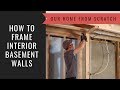 How to Frame an Interior Basement Wall