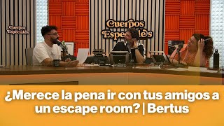 Merece La Pena Ir Con Tus Amigos A Un Escape Room? Bertus