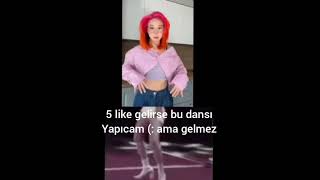 5 Like Gelirse Bu Dansı Yapıcam Şfet