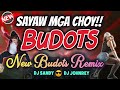 SAYAW MGA CHOY - BUDOTS REMIX - DJ JOHNREY DISCO REMIX 2023