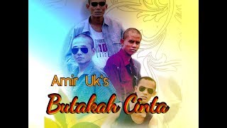 Butakah Cinta - Amir Uks (HQ audio)