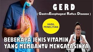 GERD............THIS VITAMIN CAN HELP OVERCOME IT