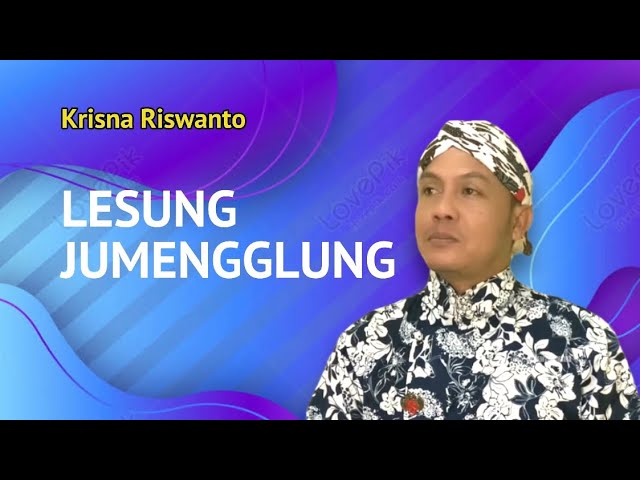 LESUNG JUMENGGLUNG || Cover by Krisna Riswanto @kimpulbakar class=