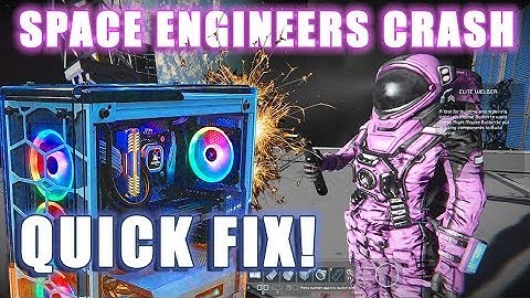 Space Engineers Crashing - AMD Radeon -  Now Fixed!! (See Desc)