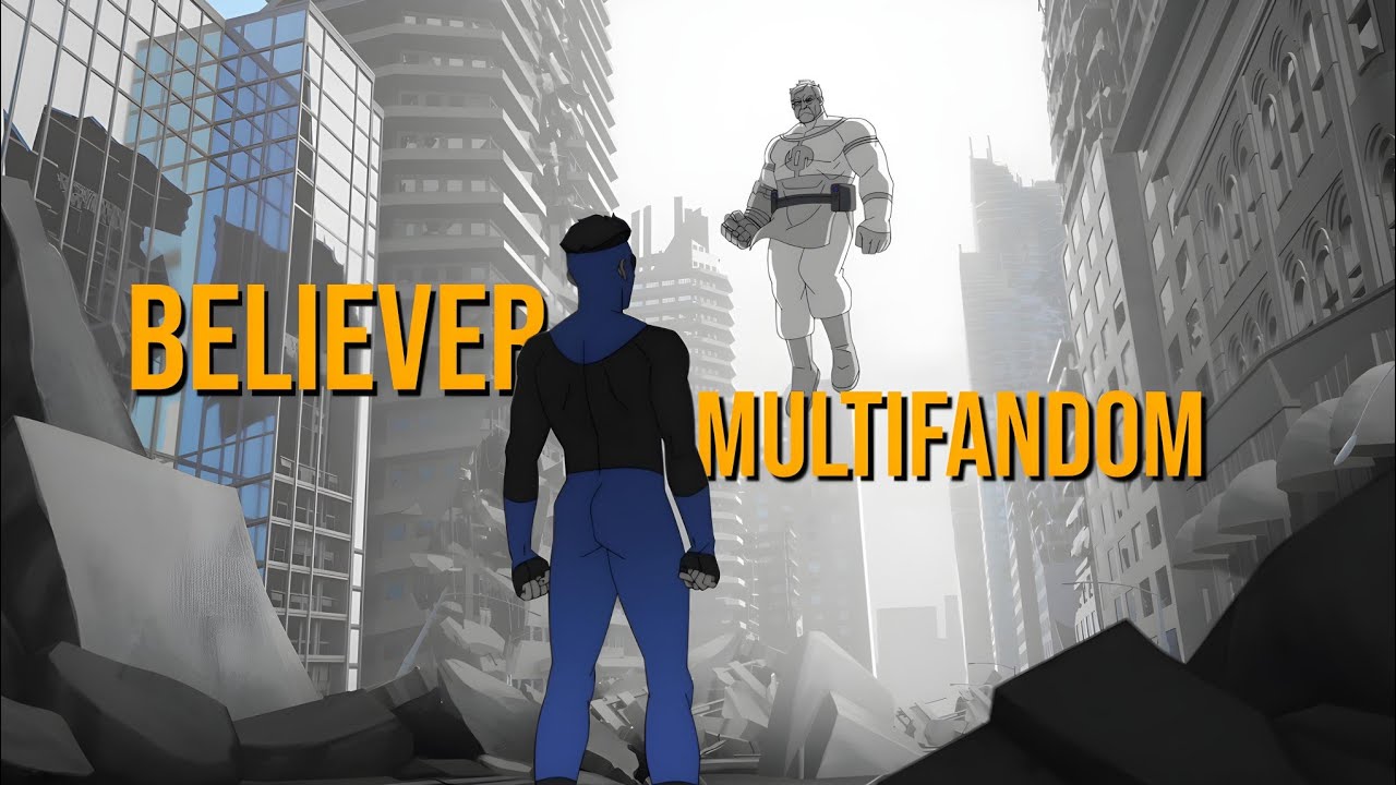 Multifandom || Believer @ImagineDragons