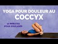 Yoga pour le coccyx  10 minutes pour soulager la douleur