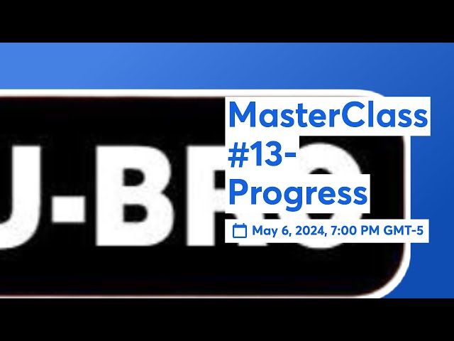 MasterClass #13-  Progress