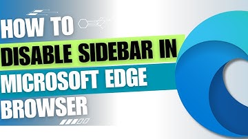 How to Remove Sidebar From Microsoft Edge [Guide]