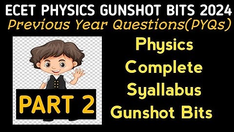 ecet physics previous year bits| ecet physics gunshot bits| ap ecet physics gunshot bits|