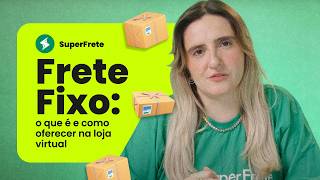Frete Fixo O Que É E Como Oferecer Na Loja Virtual Superfrete