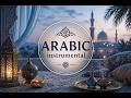 Arabic Background Music – Exotic Oriental Instrumental (10 Min)