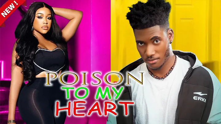 Poison To My Heart (COMPLETE NEW MOVIE)- Chidi Dike & Uche Montana 2023 Latest Nigerian Movie