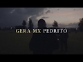 Gera MX - Pedrito (Video Oficial)