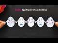 Paper Chain cutting | Egg Paper Chains | Easter Craft Ideas | Easter Egg chains |Paper Border Design