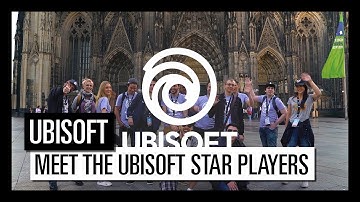 Meet the Ubisoft Star Players @ Gamescom 2017