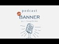 Podcast with Banner | Eps. 1 - Thoughtful Men