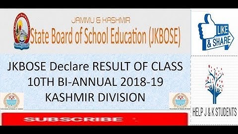JKBOSE Declare RESULT OF CLASS 10TH BI-ANNUAL 2018-19 KASHMIR DIVISION