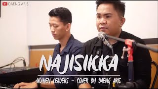 NAJISIKKA   COVER BY DAENG ARIS