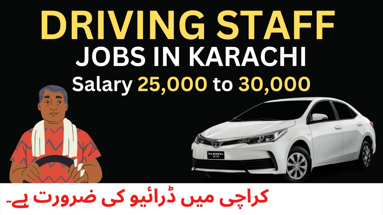 driver jobs in karachi driving jobs in karachi driver ki nokri 