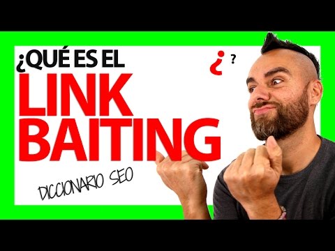 ¿Qué es el LINK BAITING?