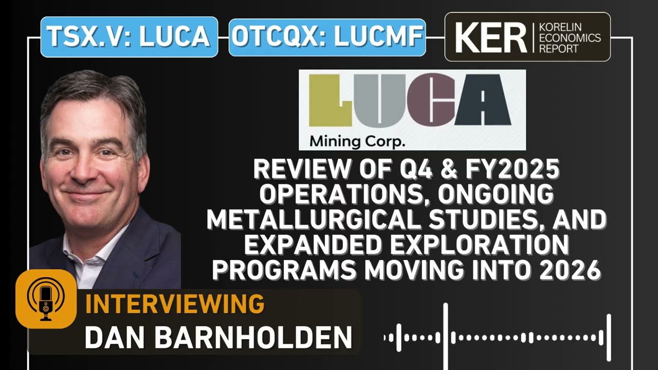 Luca Mining – Review Of Q4 Operations, Met Studies, & Expanded Exploration Programs Moving Into 2026