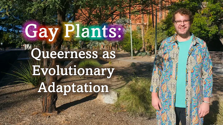 Gay Plants: Queerness as Evolutionary Adaptation