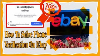 كيفية تخطي مشكل تاكيد رقم الهاتف في ايبايHow to solve phone verification on ebay account