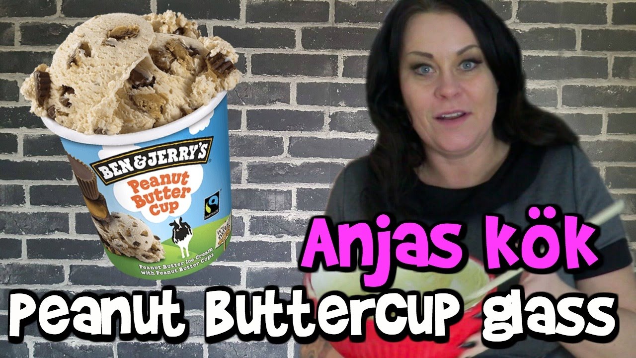 Anjas kök ♥ Ben & Jerry's Peanut butter cup glass
