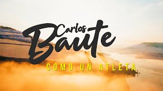 Carlos Baute - Como un atleta (Lyric Video Oficial)