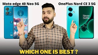 Moto Edge 40 Neo vs OnePlus Nord CE 3 - Full Comparison | Should I by Moto Edge 40 Neo ?