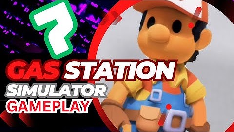 GAS STATION IDLE || Game Play || Walkthrough || Part 7