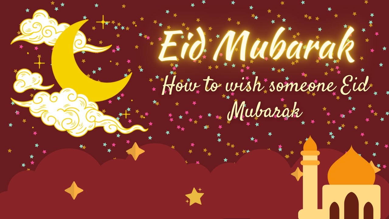 Eid Mubarak! How to greet someone Eid Mubarak in English? YouTube
