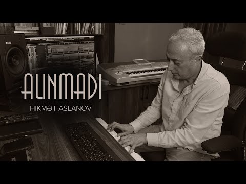 Hikmət Aslanov — Alınmadı (Rəsmi Musiqi Videosu)