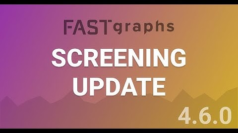 v4.6.0 - Updated Screening Tool and Portfolio Review | FAST Graphs