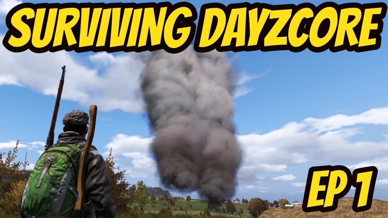 DayZ - Surviving Dayzcore - EP 1 - DayZ Standalone 63 Beta