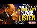 April 16 17 18 Is Critical – God Is Preparing Something Big