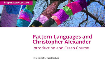 Helmut Leitner: Pattern Languages and Christopher Alexander: Introduction and Crash Course