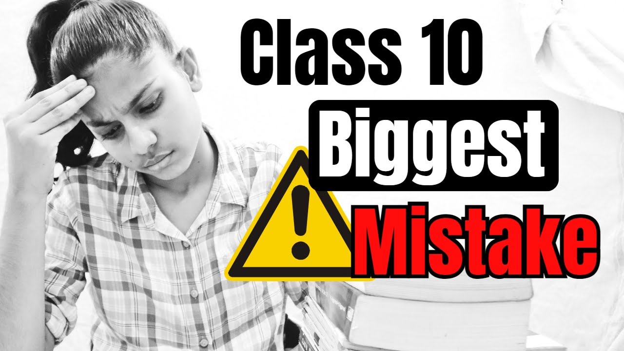 CLASS 10 **BIGGEST MISTAKE** ⚠️😭 MUST WATCH FOR EVERY STUDENT 🔥 YouTube