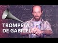 ¡El apocalipsis matemático! | La trompeta de Gabriel