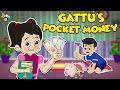Gattu's Pocket Money | Animated Stories | English Cartoon | Moral Stories | PunToon Kids