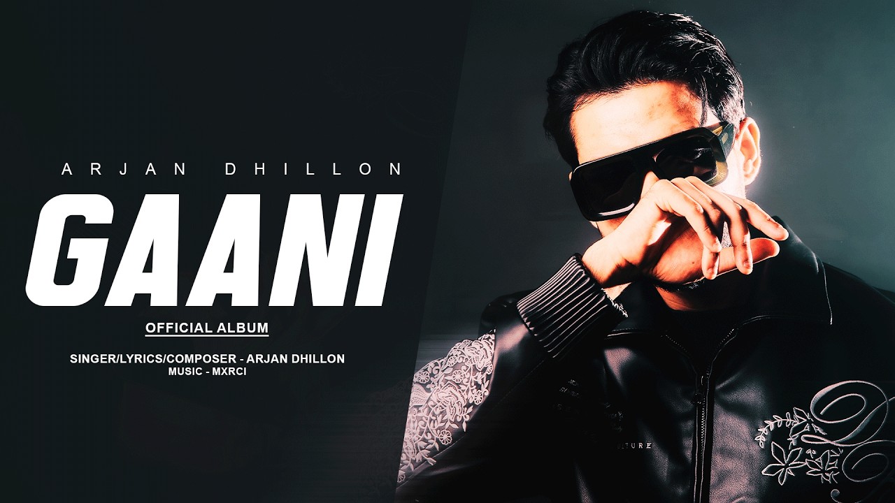 Gaani - Arjan Dhillon (Official Album) New Punjabi Songs 2026 | Latest Punjabi Songs 2026