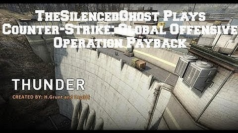 CS:GO - Operation Payback Thunder Pubbing