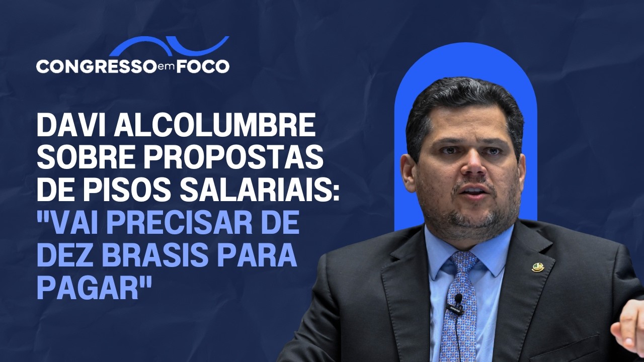 Davi Alcolumbre sobre propostas de pisos salariais: "vai precisar de dez Brasis para pagar" Davi Alcolumbre sobre propostas de pisos salariais: "vai precisar de dez Brasis para pagar"