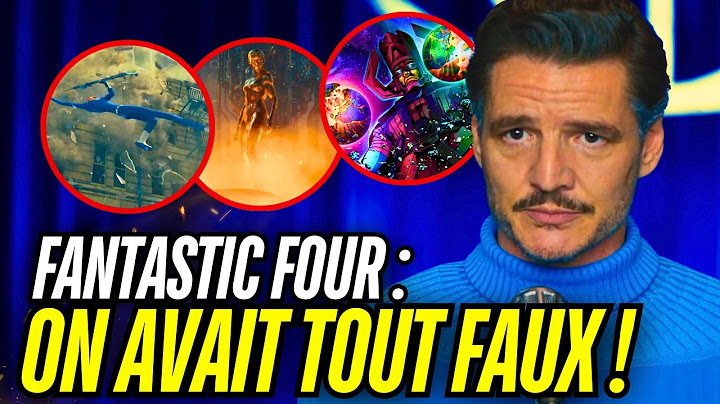 LES 4 FANTASTIQUES : RÉVÉLATIONS QUI FONT FROID DANS LE DOS!