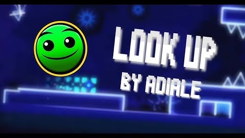 Geometry Dash [2.0] Look Up by Adiale